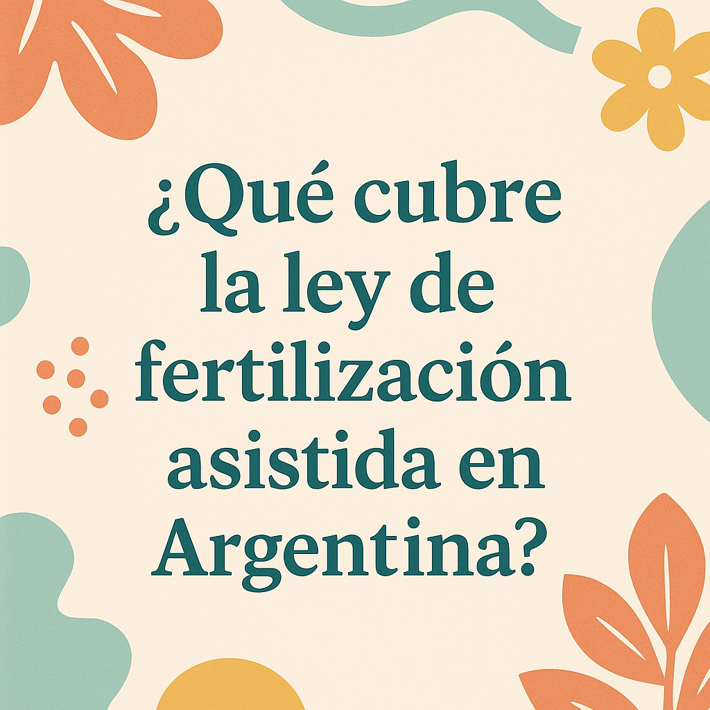 es un cartel que dice Qu cubre la ley de fertilizacin asistida en Argentina que respeta el cdigo estetico de la pgina-1